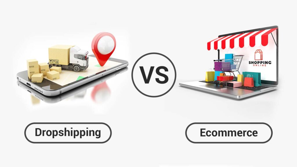 Dropshipping vs E-Commerce – Which Is Better in 2025?